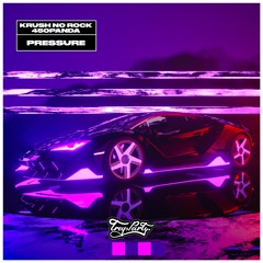 Krush No Rock, 450Panda - PRESSURE