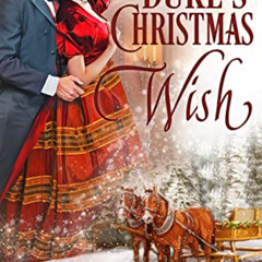 ACCESS EPUB ✔️ The Duke's Christmas Wish (Mistletoe Miracles Book 2) by  Jennifer  Se