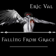 Falling From Grace By Eric Val