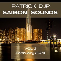 DJP Saigon Sounds Vol. 3 - February 2024