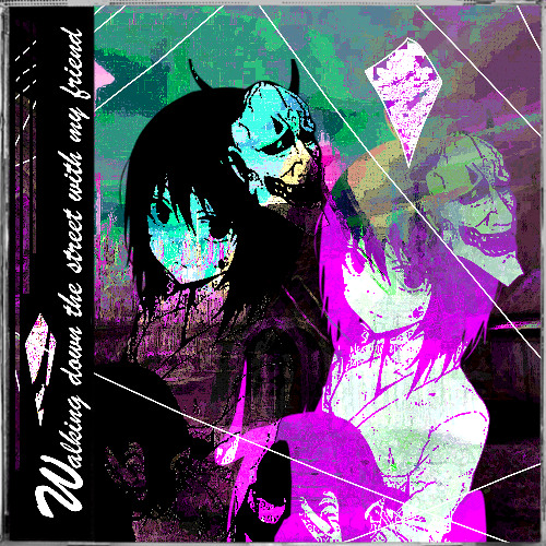 Walking down the street with my friend