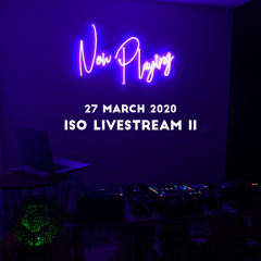 27 March 2020 [Iso Livestream II]