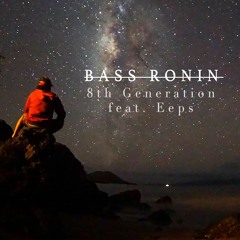 Bass Ronin - 8th Generation (feat. Eeps)[Dark Heart 2K EP]