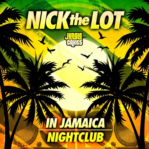 Nick The Lot - IN JAMAICA