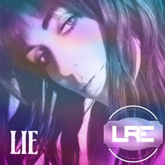 Sasha Sloan - Lie (LRE Remix) [FREE DOWNLOAD] {thanks for 300 followers <3}
