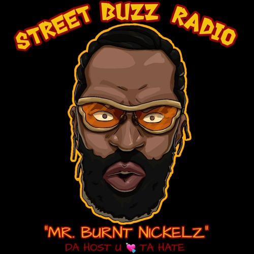 STREET BUZZ RADIO PODCAST / THE TALK BACK SEGMENT  !!!