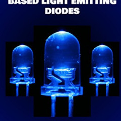 [VIEW] EBOOK 📘 Quick Guide to Gallium Nitride (GaN) Based Light Emitting Diodes by