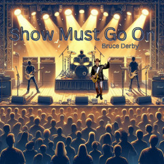 Show Must Go On