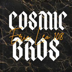 Cosmic Bros 2025