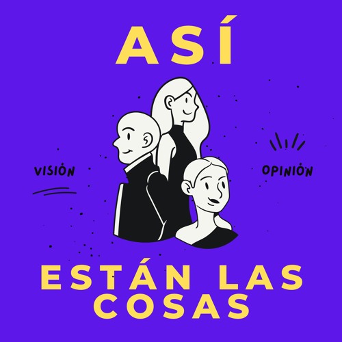 Podcast Así están las cosas - El paro nacional en Colombia 2021