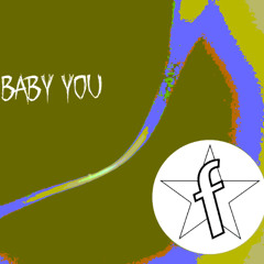 bAby yOu