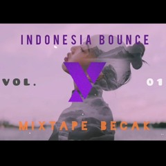 BECAK MIXTAPE INDOBOUNCE VOL.01