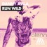 Danny Avila - Run Wild (Alenn Remix)