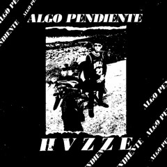 Algo Pendiente x Hvzze