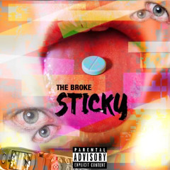 THE BROKE - STICKY [ Unreleased ]