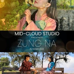 Zung Na_Sonam Dorji(5MB STUDIO)