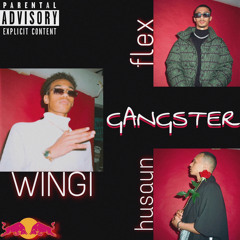 Wingi - Gangster Ft. Flex & Husayn | وينجي - جانجستر مع حسين و فليكس