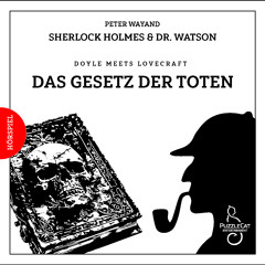 Sherlock Holmes & Dr. Watson - Das Gesetz der Toten (Hörspiel komplett) August 2024