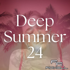 Roxell Deep Summer´24