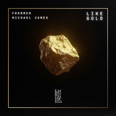 Like Gold (feat. Michael James)