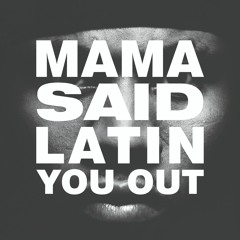 Pecoe - Mama Said Latin You Out