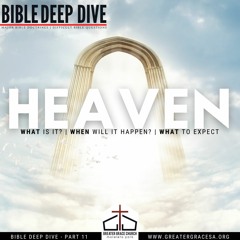 Bible Deep Dive 11 - Heaven - 18.06.2021