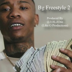 B.G. Freestyle 2 (Prod. By Like O Productions)