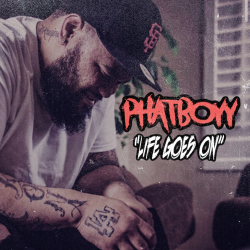 Phatboyy - Life Goes On