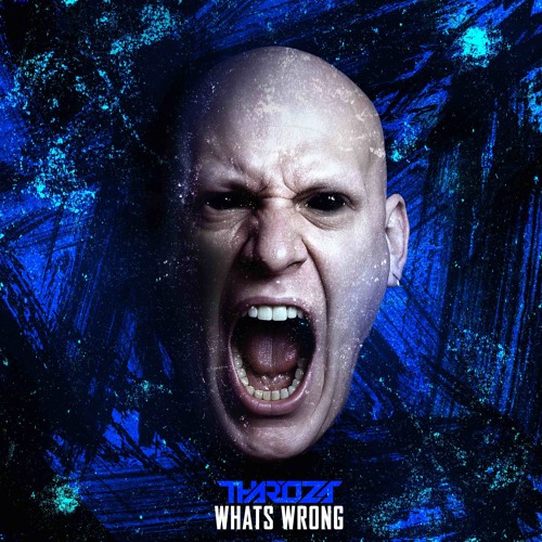 Tharoza  - Whats Wrong