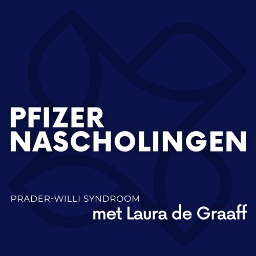 Pfizer Nascholingen - Prader-Willi Syndroom (Feat. Laura De Graaff)