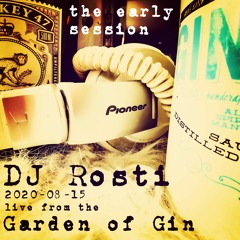Live From The Garden Of Gin - 2020-08-15 - The Early Session