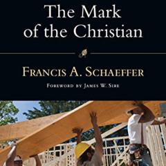 READ EBOOK 🗃️ The Mark of the Christian (IVP Classics) by  Francis A. Schaeffer &  J