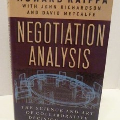 [GET] [EPUB KINDLE PDF EBOOK] Negotiation Analysis: The Science and Art of Collaborat