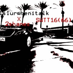 ISLURWHENITALK X 2SHANEZ - SWTT16(66)(2SHANEZ MIX)[PROD. SHOP7IFT] *108MICS EXCLUSIVE*