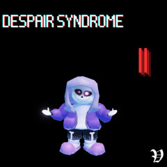 DESPAIR SYNDROME I.5