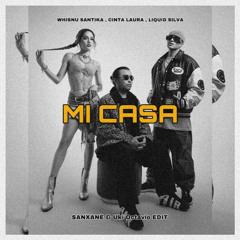 Mi Casa ( SANXANE X UKI OCTAVIO Edit )