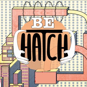BE HATCH
