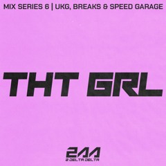 THT GRL - 2DD Guest Mix