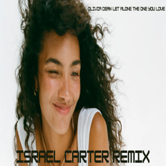 Olivia Dean - Let Alone The One You Love (Israel Carter Remix)