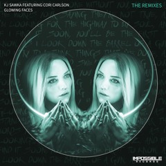 6. KJ Sawka Glowing Faces Feat. Cori Carlson fabX Remix