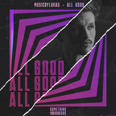 musicbyLUKAS - All Good