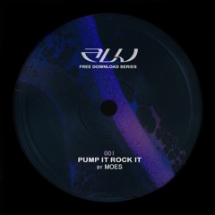 MOES - Pump It Rock It [AFD001] | Free Download