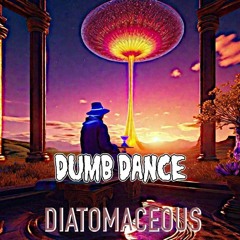 Dumb Dance - Diatomaceous Earth (Instrumental)