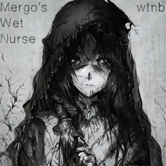 Mergo's Wet Nurse