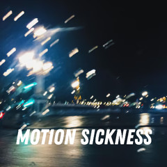 Motion Sickness