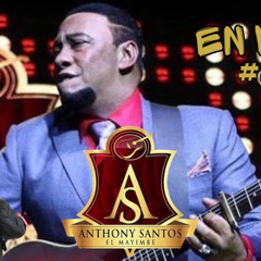 ANTHONY SANTOS EN VIVO MIX PT2 - DJ ANTHONY LMP