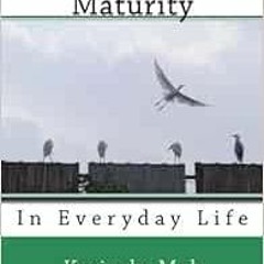 free EPUB 📒 Emotional Maturity: In Everyday Life by Kosjenka Muk [KINDLE PDF EBOOK E