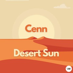 𝐏𝐑𝐄𝐌𝐈𝐄𝐑𝐄: Cenn - Desert Sun [Camel VIP Records]