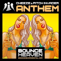 Cheeze & Pitch Invader - Anthem