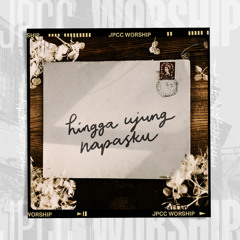 Hingga Ujung Napasku